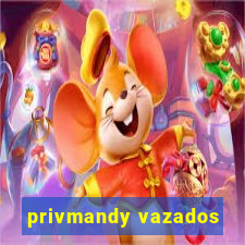 privmandy vazados